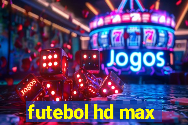 futebol hd max