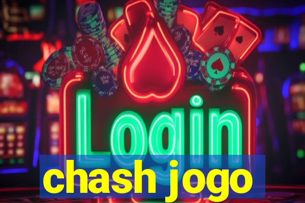 chash jogo