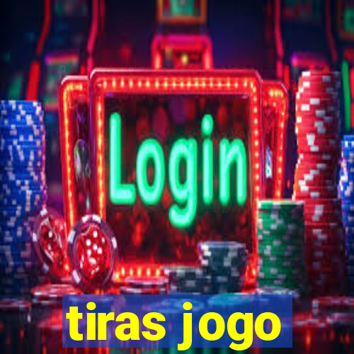 tiras jogo