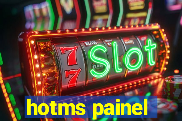 hotms painel