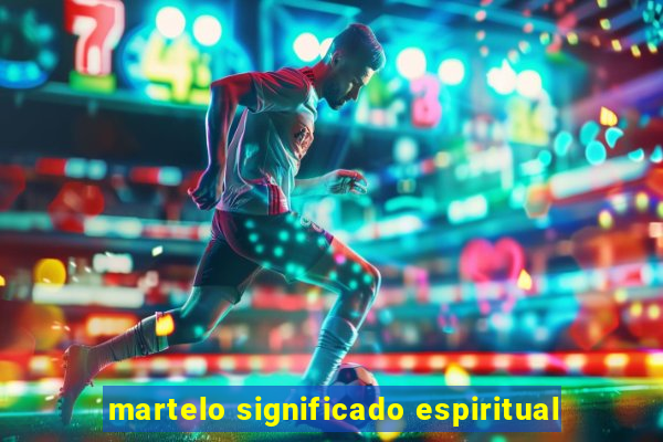 martelo significado espiritual