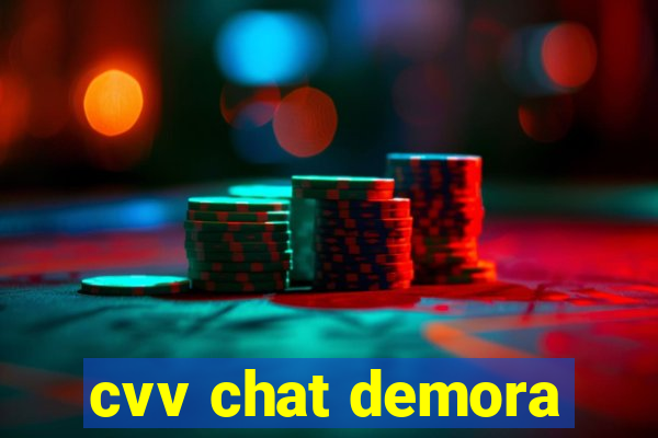 cvv chat demora