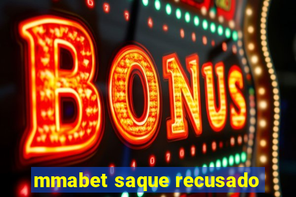 mmabet saque recusado