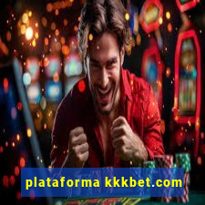 plataforma kkkbet.com