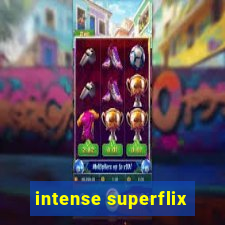 intense superflix