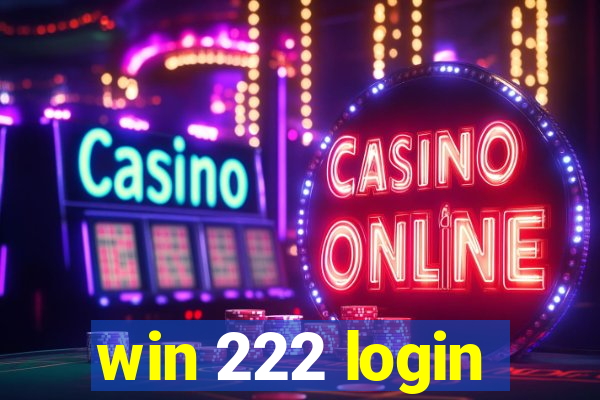 win 222 login