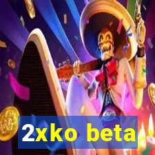 2xko beta