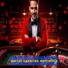 portal zacarias necrofilia