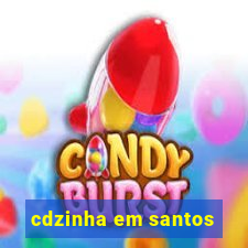 cdzinha em santos