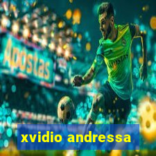 xvidio andressa