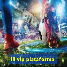 lll vip plataforma