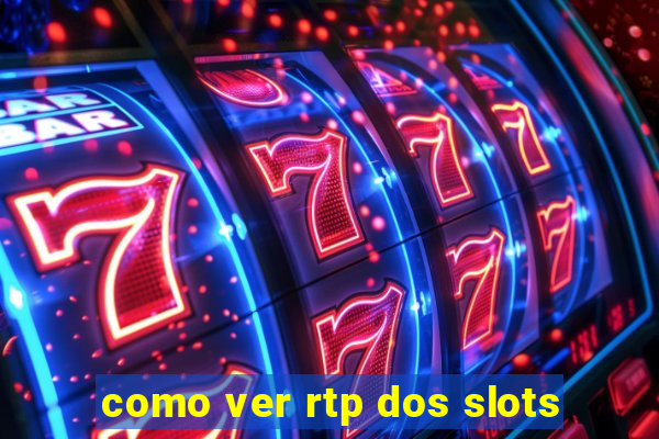 como ver rtp dos slots