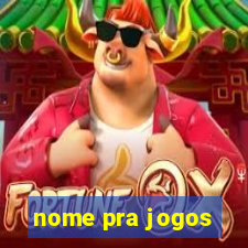 nome pra jogos