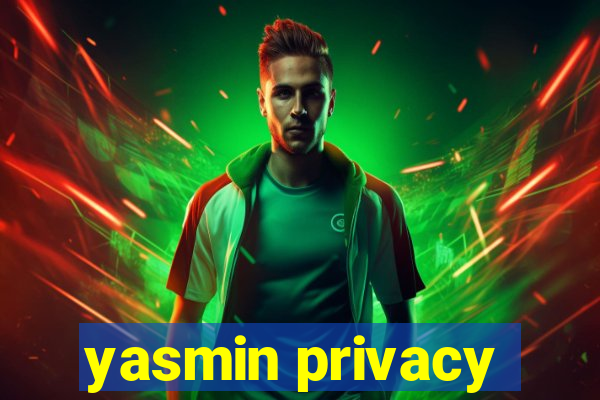 yasmin privacy