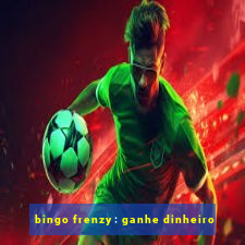 bingo frenzy: ganhe dinheiro