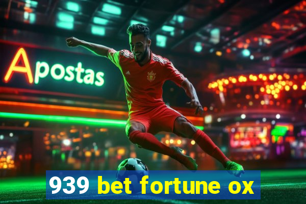 939 bet fortune ox