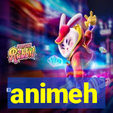 animeh