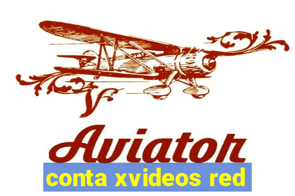 conta xvideos red