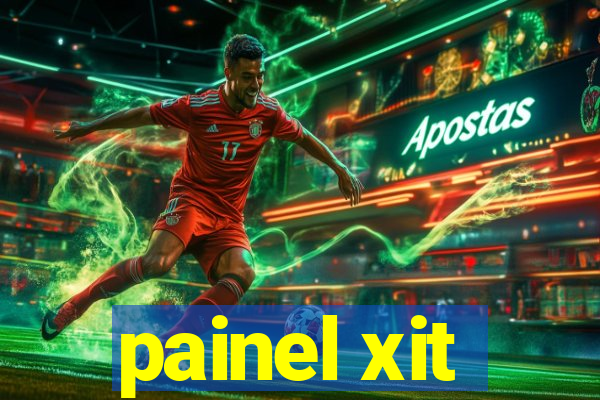 painel xit