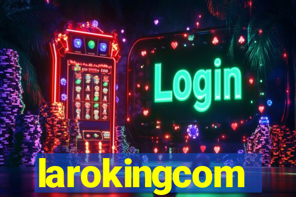 larokingcom