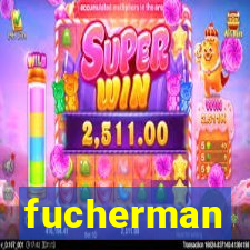 fucherman