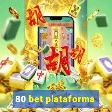 80 bet plataforma