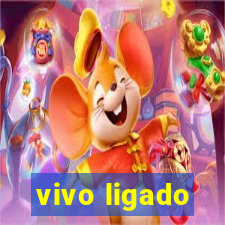 vivo ligado