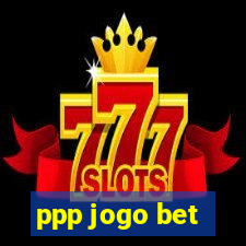 ppp jogo bet