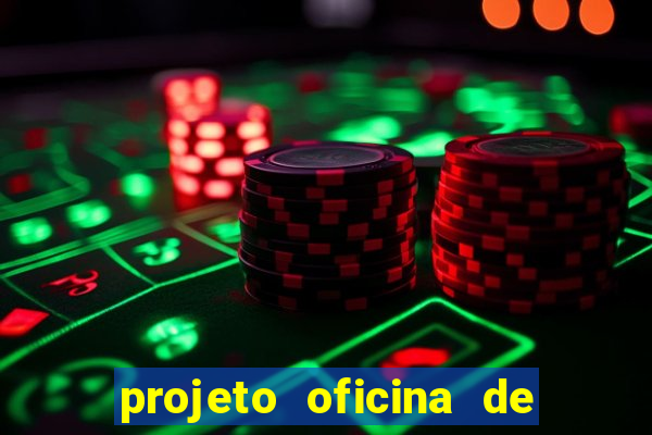 projeto oficina de jogos educativos