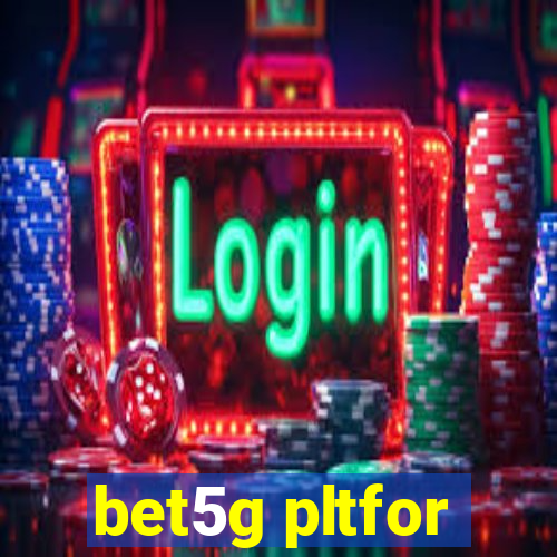 bet5g pltfor