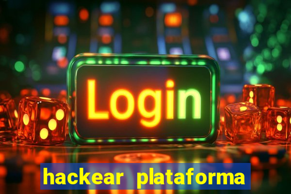 hackear plataforma de jogos