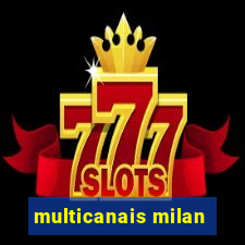 multicanais milan