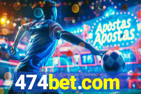 474bet.com