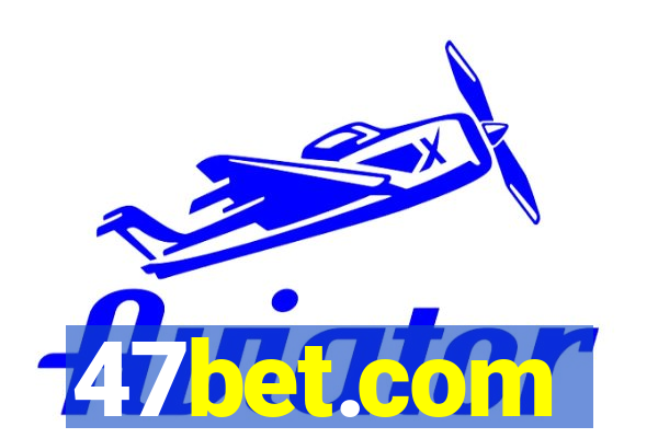 47bet.com