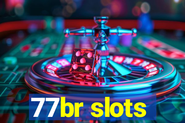 77br slots