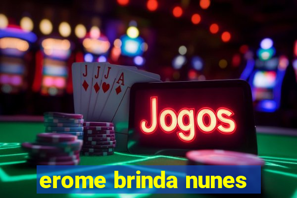 erome brinda nunes