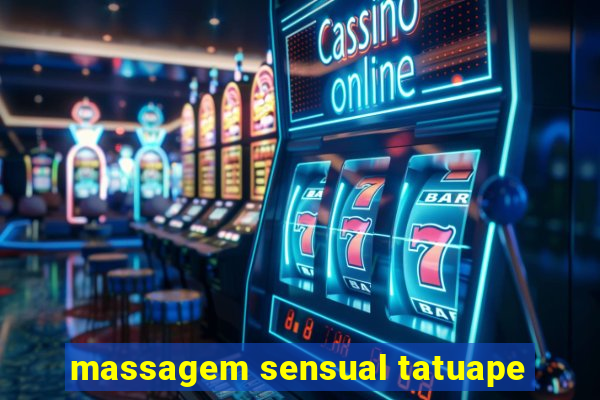 massagem sensual tatuape