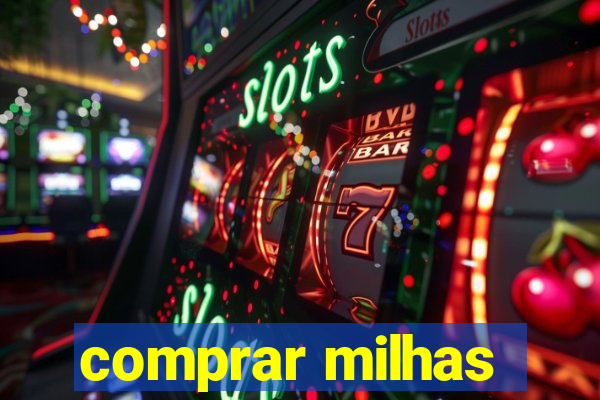 comprar milhas