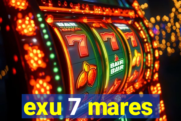 exu 7 mares