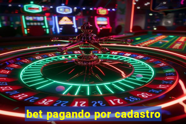 bet pagando por cadastro