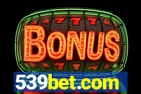 539bet.com