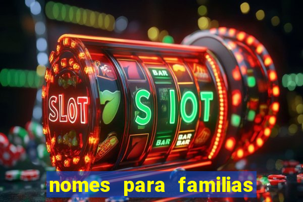 nomes para familias em jogos