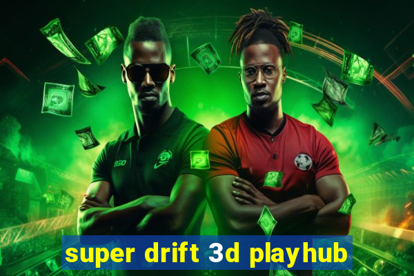 super drift 3d playhub