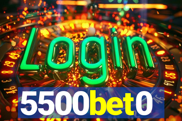 5500bet0