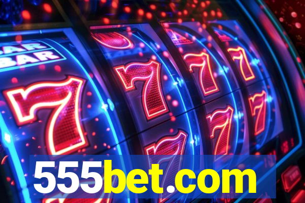 555bet.com