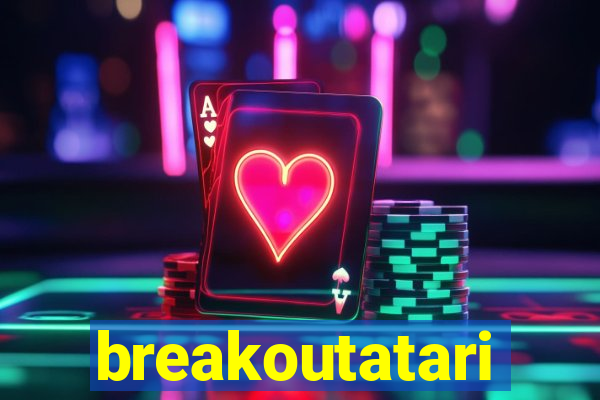 breakoutatari