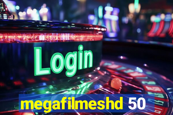 megafilmeshd 50