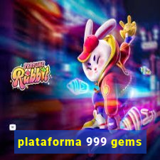 plataforma 999 gems