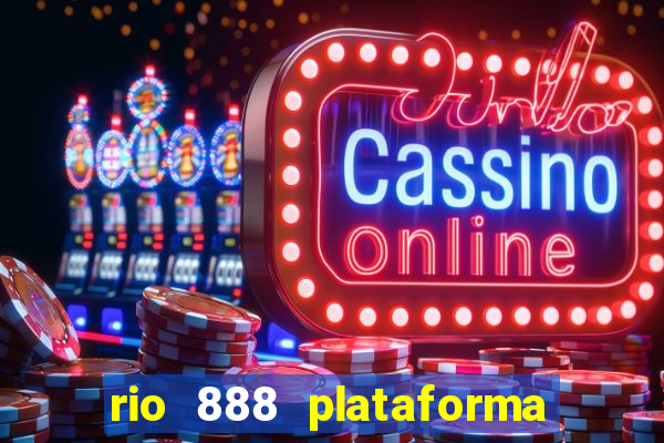 rio 888 plataforma de jogos