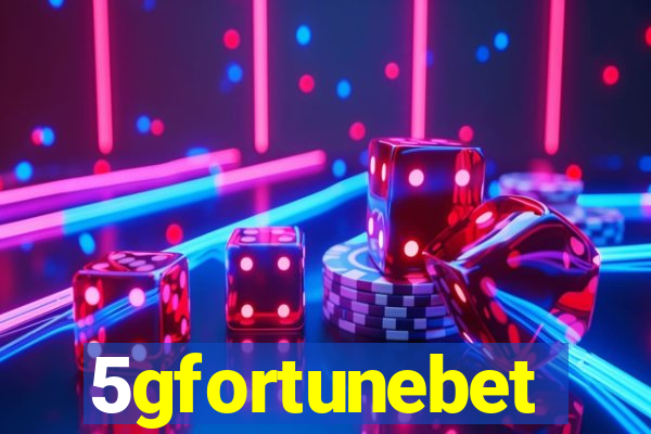 5gfortunebet